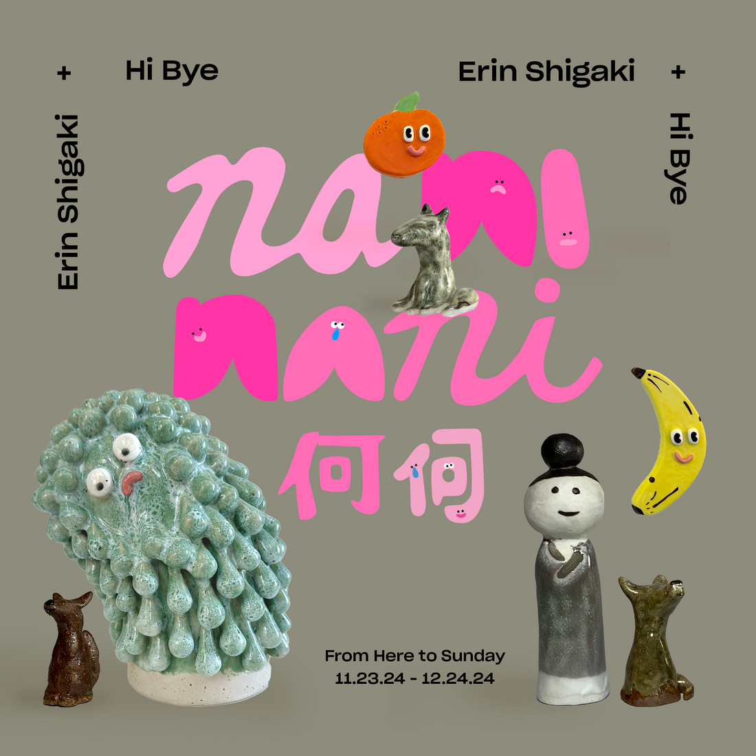 Erin Shigaki + Hi Bye: naninani 何何