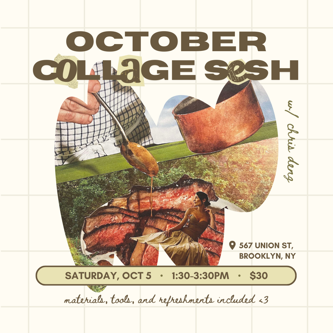 Chris Deng: Collage Sesh (OCT 5 - ACCESS)